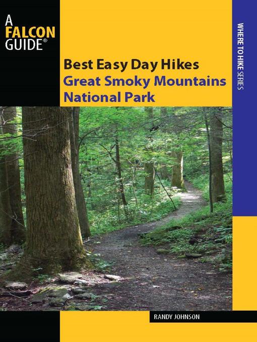 Title details for Best Easy Day Hikes Great Smoky Mountains National Park by Randy Johnson - Wait list